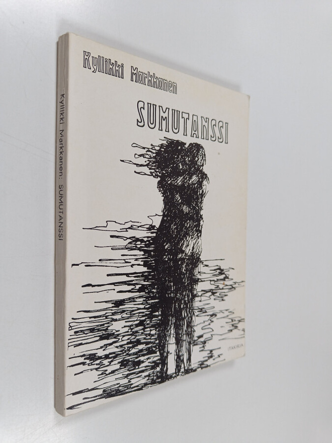 Kyllikki Markkanen : Sumutanssi (signeerattu, tekijän omi...
