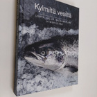 Kylmiltä vesiltä : lohta, silliä, katkarapuja ja merilevää - pikkukuva 1