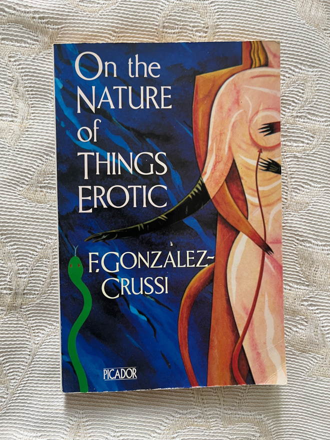 F. Gonzalez-Crussi: On the Nature of Things Erotic