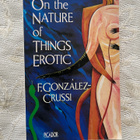 F. Gonzalez-Crussi: On the Nature of Things Erotic - pikkukuva 1