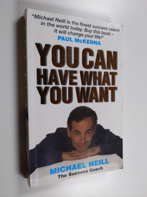 Michael Neill : You Can Have What You Want