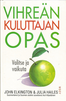 Vihreän kuluttajan opas <> Elkington & Hailes