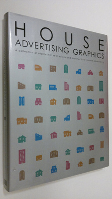 House Advertising Graphics : a collection of residential ...