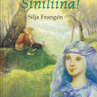 Silja Frangén: Luota valoon, Siniliina! (Lasten keskus 2002) - pikkukuva 1
