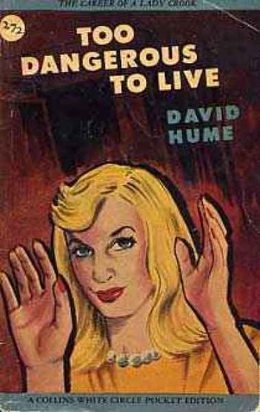 Hume, David: Too Dangerous To Live (nid., 1947)
