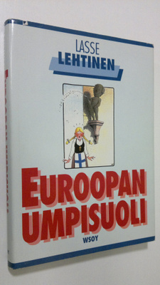 Lasse Lehtinen : Euroopan umpisuoli : taudinmäärittely ja...