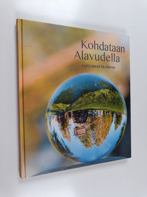 Seppo E. Järvinen : Kohdataan Alavudella = Let's meet in ...