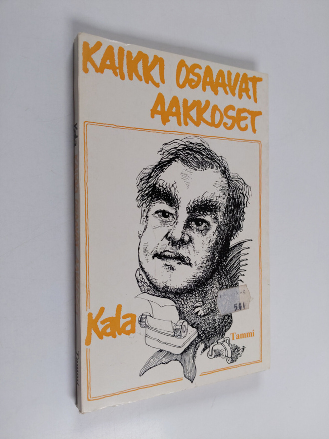Kala : Kaikki osaavat aakkoset : irviajankuvia