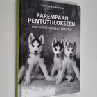 Helena Koskentalo : Parempaan pentutulokseen : koirankasv... - pikkukuva 1