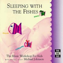 Music Workshop For Kids - Sleeping With The Fishes (CD)