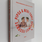 Pipsa Hurmerinta ym. : Samassa liemessä : Pipsa & Meri-Tu... - pikkukuva 1