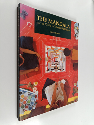 Martin Brauen : The mandala : sacred circle in Tibetan Bu...