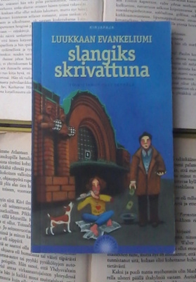Luukkaan evankeliumi slangiks skrivattuna (pokkari)