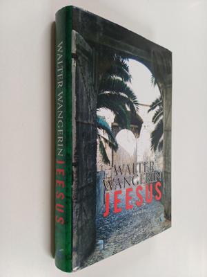 Walter Wangerin : Jeesus