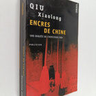 Xiaolong Qiu : Encres de Chine - roman - pikkukuva 1