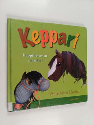 Venla-Maria Uutela : Keppari : keppihevosten maailma