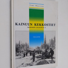 Timo Haavisto : Kainuun kekkostiet - pikkukuva 1