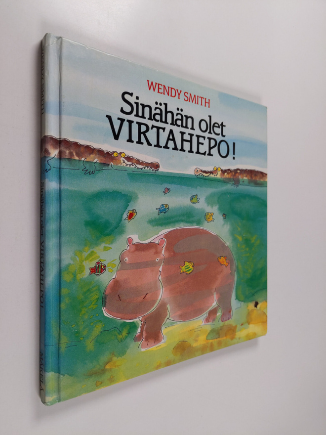 Wendy Smith : Sinähän olet virtahepo!