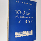 Kai Brunila : 100 år på böljan med Björneborgs segelförening - pikkukuva 1
