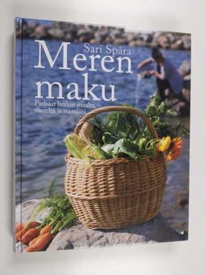 Sari Spåra : Meren maku : parhaat herkut maalta, mereltä ...