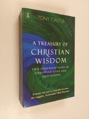 Tony Castle : A Treasury of Christian Wisdom - Two Thousa...