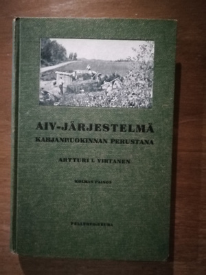 AIV-järjestelmä karjanruokinnan perustana