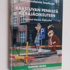 Raastuvan penkiltä käräjäoikeuteen : tamperelaisia kaskuja - pikkukuva 1