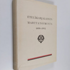 Manja Haltia : Eteläkarjalainen marttatoiminta 1899-1952 - pikkukuva 1