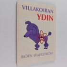Björn Wahlström : Villakoiran ydin - pikkukuva 1