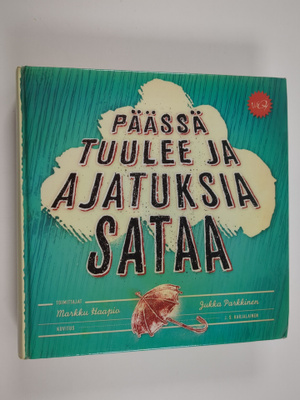 Päässä tuulee ja ajatuksia sataa