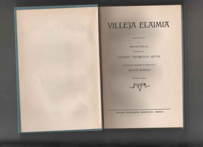 Seton, Ernest: Villejä eläimiä, WS 1931, 2.p, Koululaiskirj