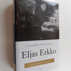 Ohto Manninen ym. : Eljas Erkko : vaikenematon valtiomahti - pikkukuva 1