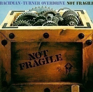 Bachman–Turner Overdrive (BTO) - Not Fragile CD