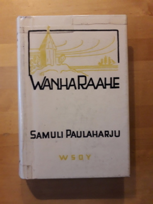 Samuli Paulaharju; Wanha Raahe