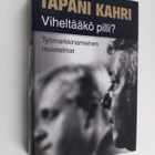 Tapani Kahri : Viheltääkö pilli : työmarkkinamiehen muist... - pikkukuva 1