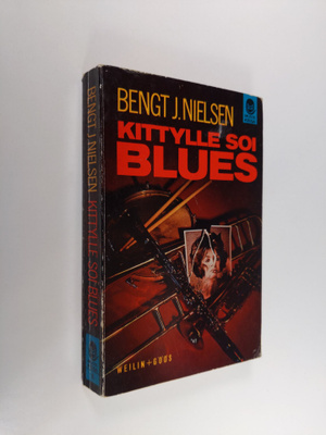 Bengt J. Nielsen : Kittylle soi blues : salapoliisiromaani