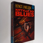 Bengt J. Nielsen : Kittylle soi blues : salapoliisiromaani - pikkukuva 1