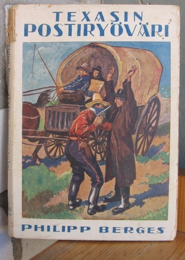 Philipp Berges: Texasin postiryöväri, Taru 1923. 104 s.