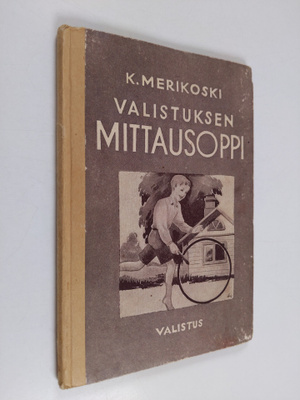 K. Merikoski : Valistuksen mittausoppi : maalaiskansakoul...
