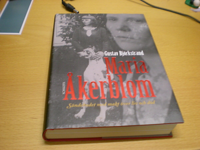 Gustav Björkstrand: Maria Åkerblom - Sändebudet med makt öve