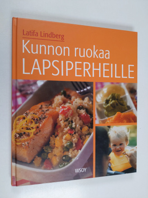Latifa Lindberg : Kunnon ruokaa lapsiperheille