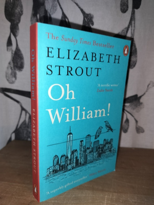 Elizabeth Strout - Oh WIlliam! - Uusi