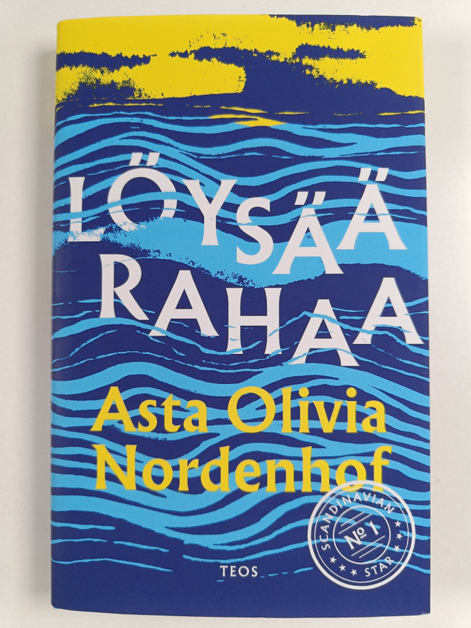 Asta Olivia Nordenhof : Löysää rahaa