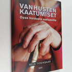 Rein Tideiksaar : Vanhusten kaatumiset : Opas hoidosta va... - pikkukuva 1