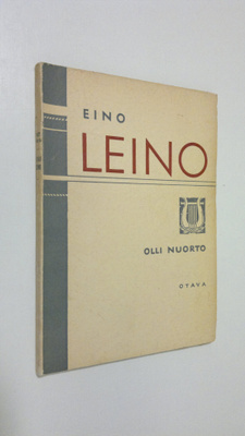 Olli Nuorto : Eino Leino : lyhyt johdatus runoilijan eläm...