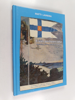 Matti Lainema : Erään perheen sota : Rantalan poikien kir...