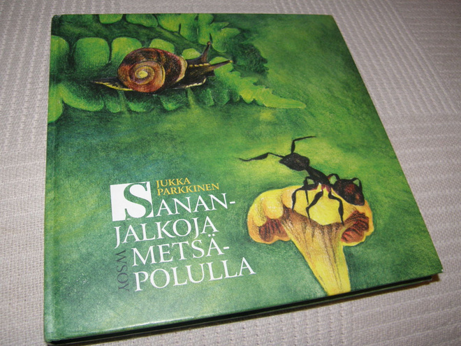 Jukka Parkkinen Sananjalkoja metsäpolulla