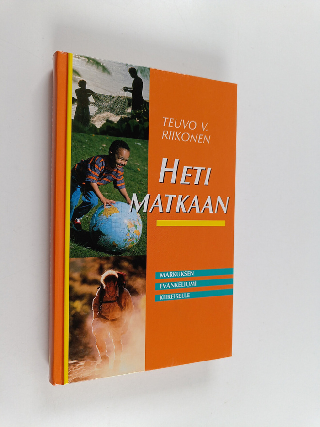 Teuvo V. Riikonen : Heti matkaan : Markuksen evankeliumi ...