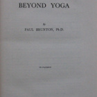 Paul Brunton: The Hidden Teaching beyond Yoga. 365 s. - pikkukuva 2