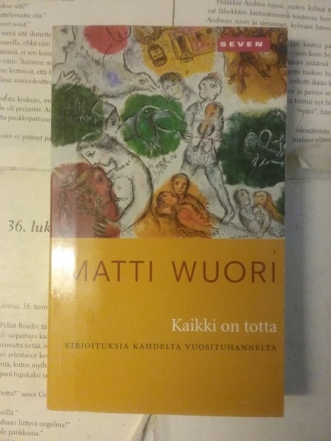 Matti Wuori - Kaikki on totta (pokkari)
